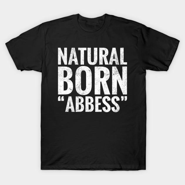 Natural Born Abbess T-Shirt by TeeLogic